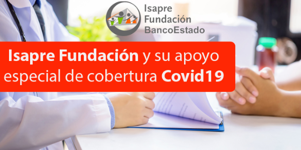 Isapre Fundación y su apoyo especial de cobertura Covid-19
