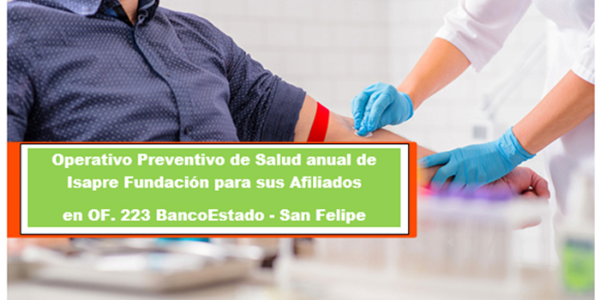 Operativo Preventivo de salud anual - costo cero- Afiliados a Isapre Fundación  San Felipe 