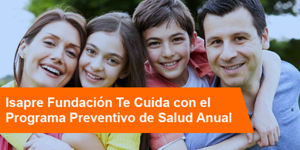 Isapre Fundación Te Cuida con el Programa Preventivo De Salud Anual en Edificio Isapre