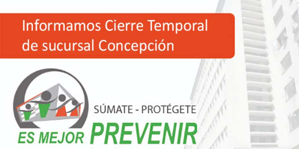 Cierre temporal sucursal Concepción