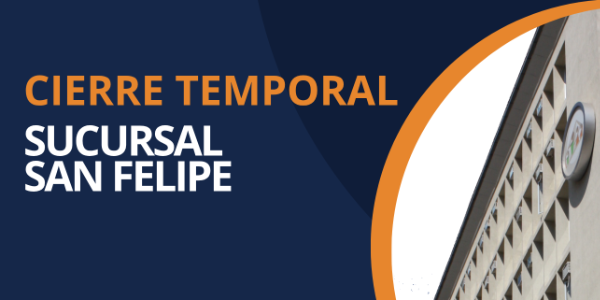 Cierre temporal sucursal San Felipe