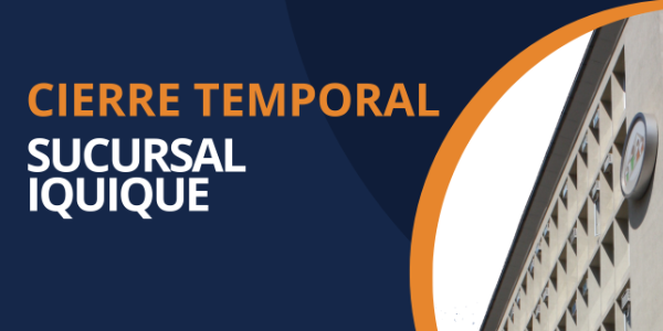 Cierre temporal sucursal Iquique