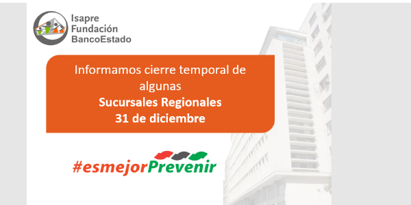 Conoce los horarios de atención Sucursales Regionales 31 de diciembre