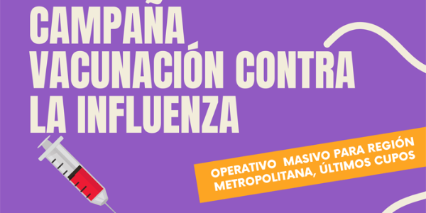 Último cupos Campaña de VACUNA contra la INFLUENZA en RM