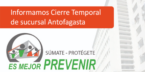 Cierre Temporal Sucursal Antofagasta