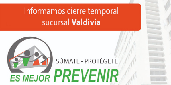 Cierre temporal sucursal Valdivia