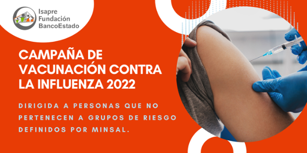 Campaña de Vacunación contra la influenza año 2022 dirigida a personas que No son de Grupo de Riesgo (MINSAL)
