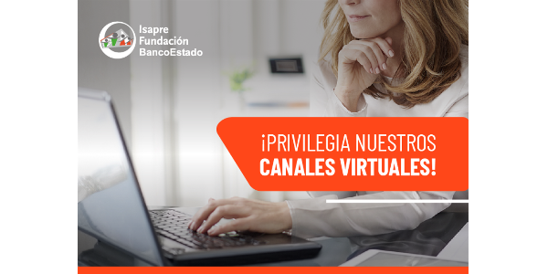 PRIVILEGIA NUESTROS CANALES VIRTUALES 