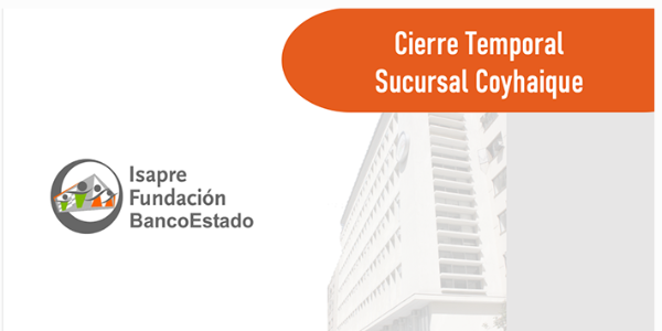 Cierre Temporal Sucursal Coyhaique