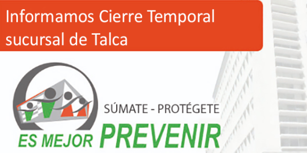 Cierre temporal sucursal Talca