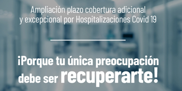 Ampliación plazo de cobertura Covid19 hasta 30 de septiembre 2021