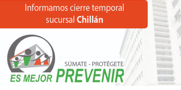 Cierre Temporal Sucursal Chillán